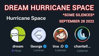 Dream Twitter Space, 28th September 2022 (Hurricane Space)