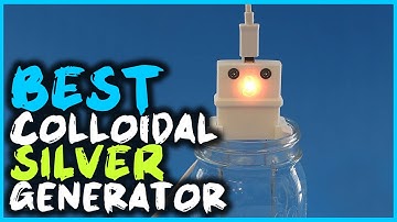 Best Colloidal Silver Generators for Micropulsing in 2024 [Top 4 Review]