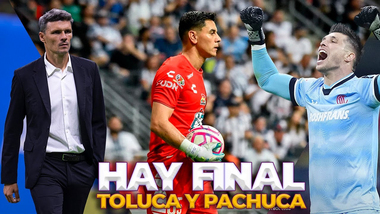 PACHUCA Y TOLUCA FINAL del APERTURA 2022 | CHUCKY LOZANO LÍDER de ...