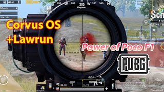 CORVUS os + Lawrun Pubg Montage (Real Power of sd845) POCO F1