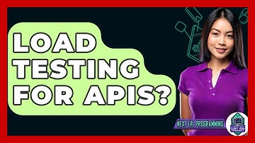 Load Testing For APIs? - Next LVL Programming