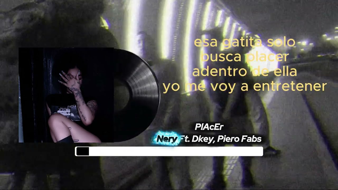 PlAcEr - Nery ft Dkey, Piero Fabs