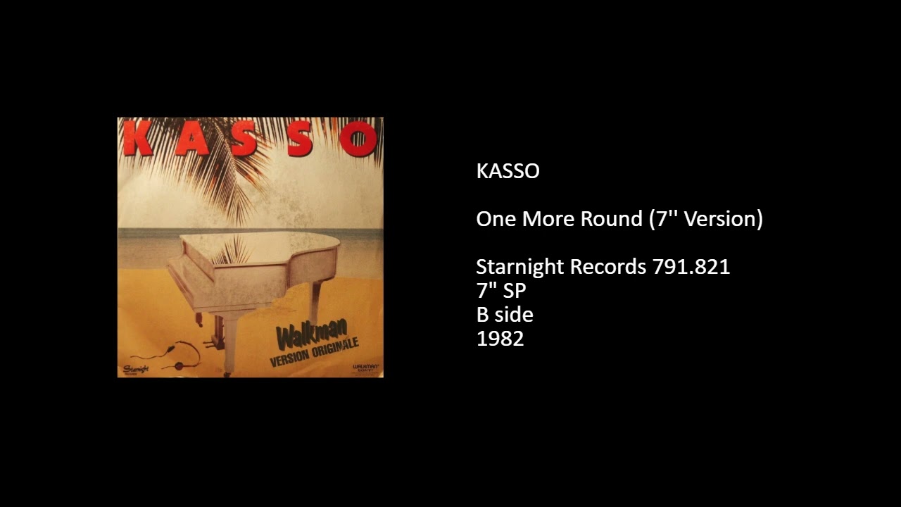 KASSO - One More Round (7'' Version) - 1982 - YouTube