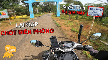 Tour Phượt Xuyên Rừng Bù Gia Mập #1 - Những Sự Chiêm Nghiệm Cuộc Sống Của Xe Ôm Vlog