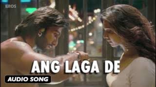 Ang Laga De | Full Audio Song | Goliyon Ki Raasleela Ram-leela
