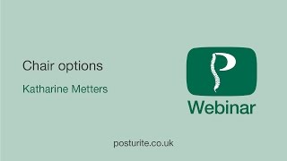 Full Seating Options | Posturite Webinars Update