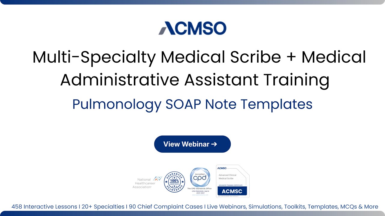 Medical Scribe Pulmonology SOAP Templates Review | ACMSO CMAA Training
