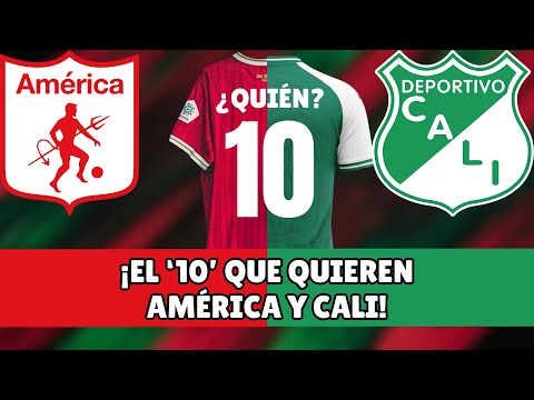 ¡El '10' Que Quieren América y el Cali! ¿Quién? | #DiablosyAzucareros
