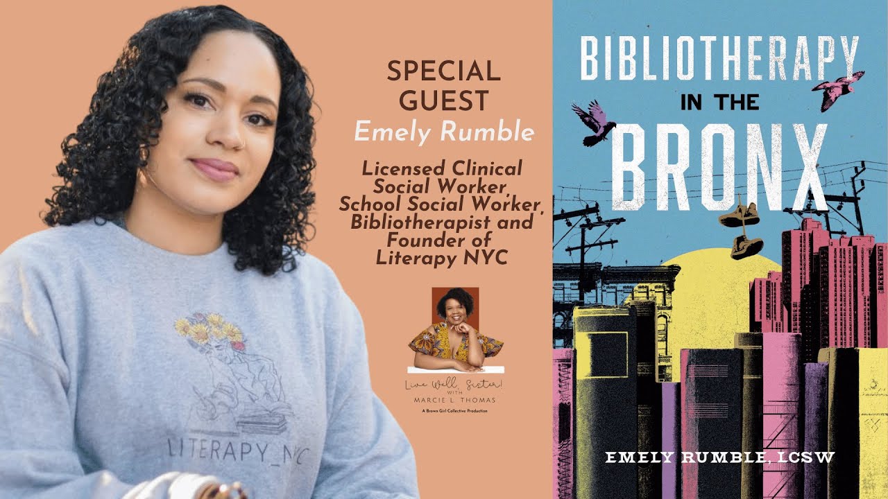 Emily Rumble Emely Rumble, LCSW: Bibliotherapy in the Bronx | Live Well, Sister ...