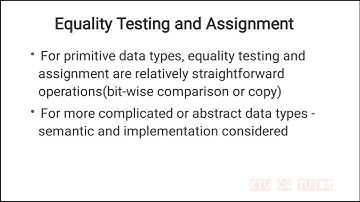 KTU CS403 Programming paradigms (S7 CSE) - Module 2 Part 13 - Equality Testing and Assignment