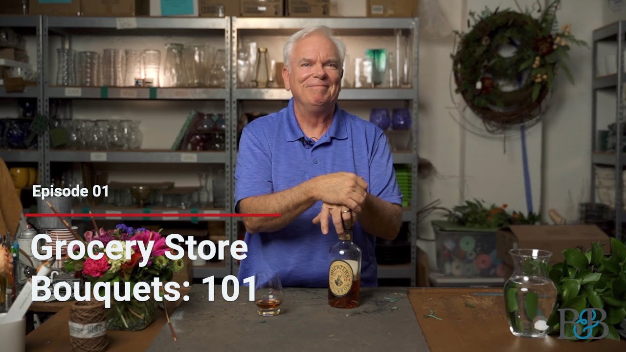 Grocery store bouquets: 101 | Episode 1 of Blossoms and Bourbon