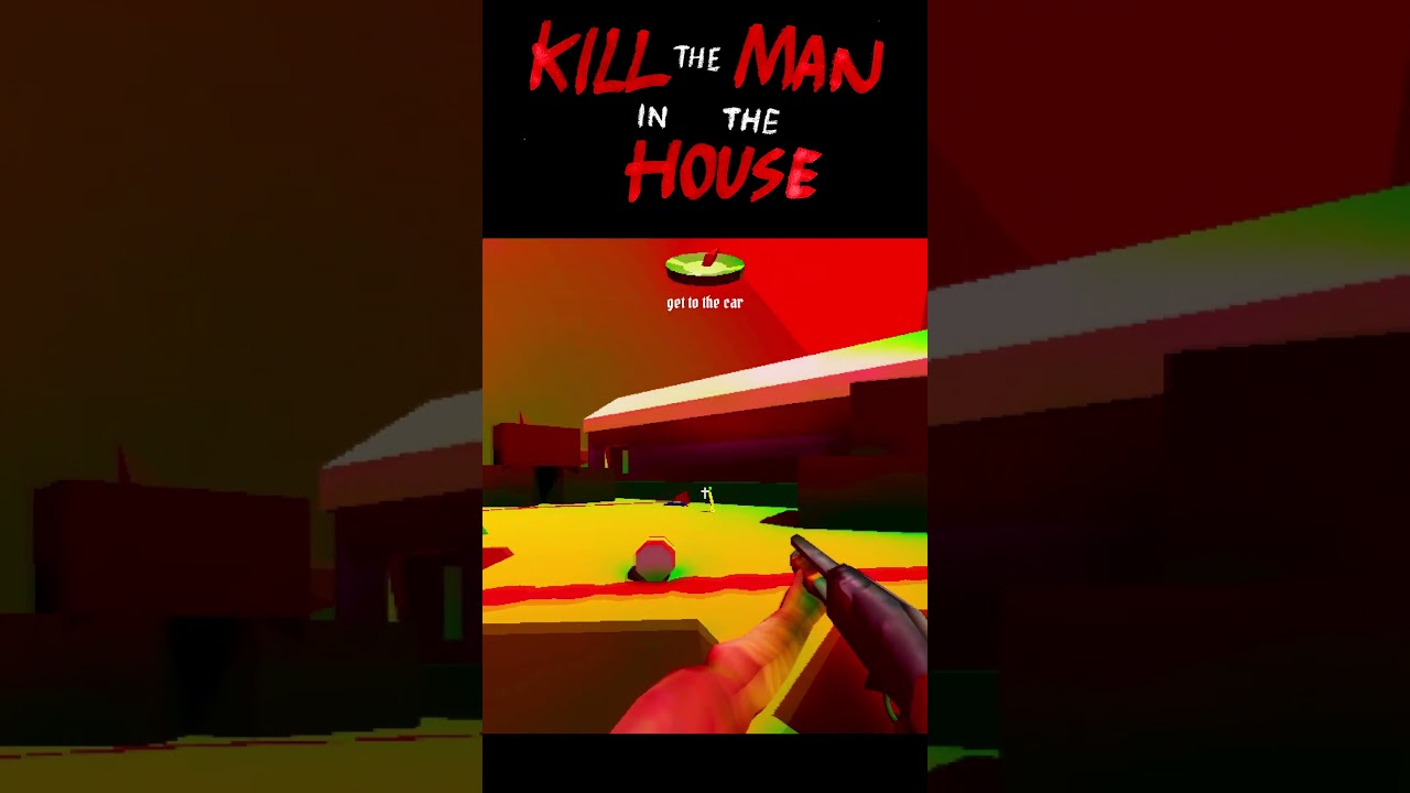 Kill the Man in the House - Gameplay
