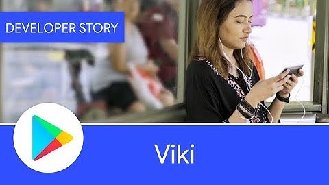 Android Developer Story: Viki uses subscriptions to build a sustainable business