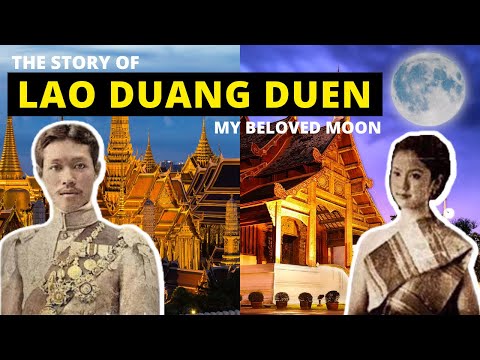 Lao Duang Duen (ลาวดวงเดือน): Tragic Love of a Siamese Prince and a Lanna Princess