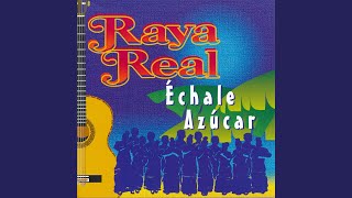 Miniatura de vídeo de "Raya Real - Son Cubano Popurrí: Para Que Gocen Todo / María Cristina / La Pollera Colorá"
