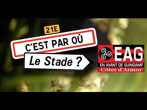 C'est par où le stade ? Ép.3 En Avant de Guingamp