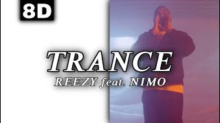 8D AUDIO | REEZY feat. NIMO - TRANCE [LYRICS]