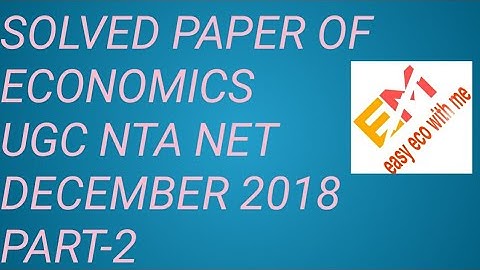 Solved paper of Economics nta net dec.2018 part-2