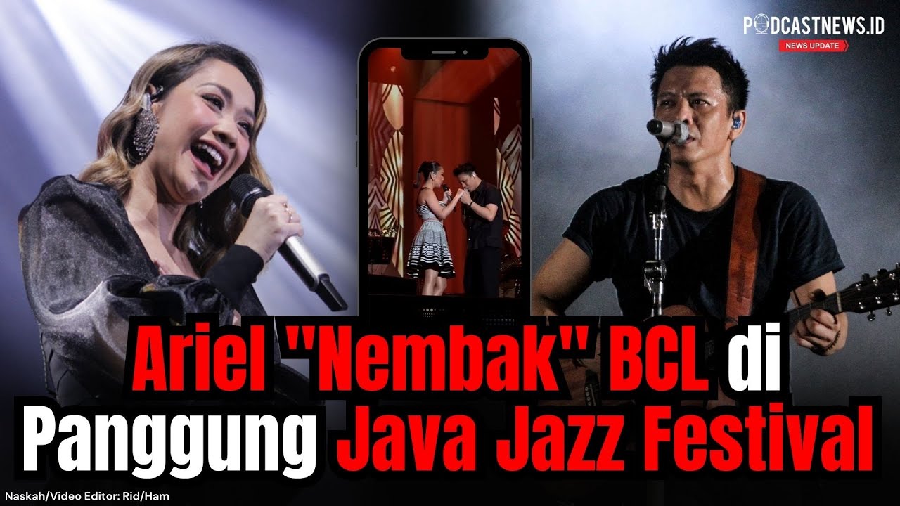 Ariel "Nembak" BCL di Panggung Java Jazz Festival - YouTube