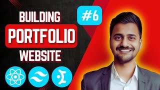 Building Portfolio Website Using React and Tailwind | Part 6 | Making it Responsive