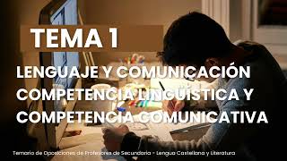 TOPIC 1 LANGUAGE AND COMMUNICATION. LINGUISTIC COMPETENCE AND COMMUNICATIVE COMPETENCE