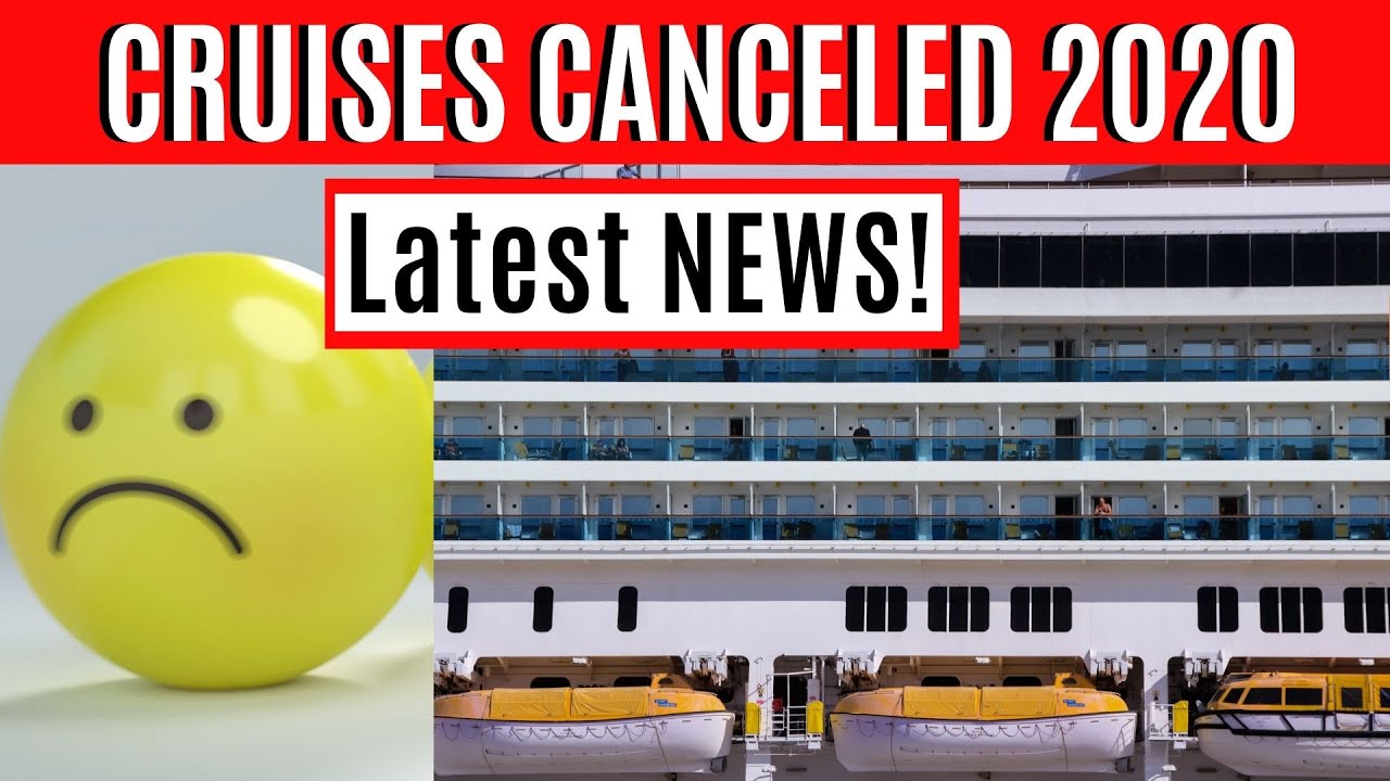 Latest CRUISE NEWS - CRUISES SUSPENDED Through Fall 2020 for ALL Major Cruiselines