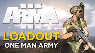 Arma 3 Loadout | One Man Army