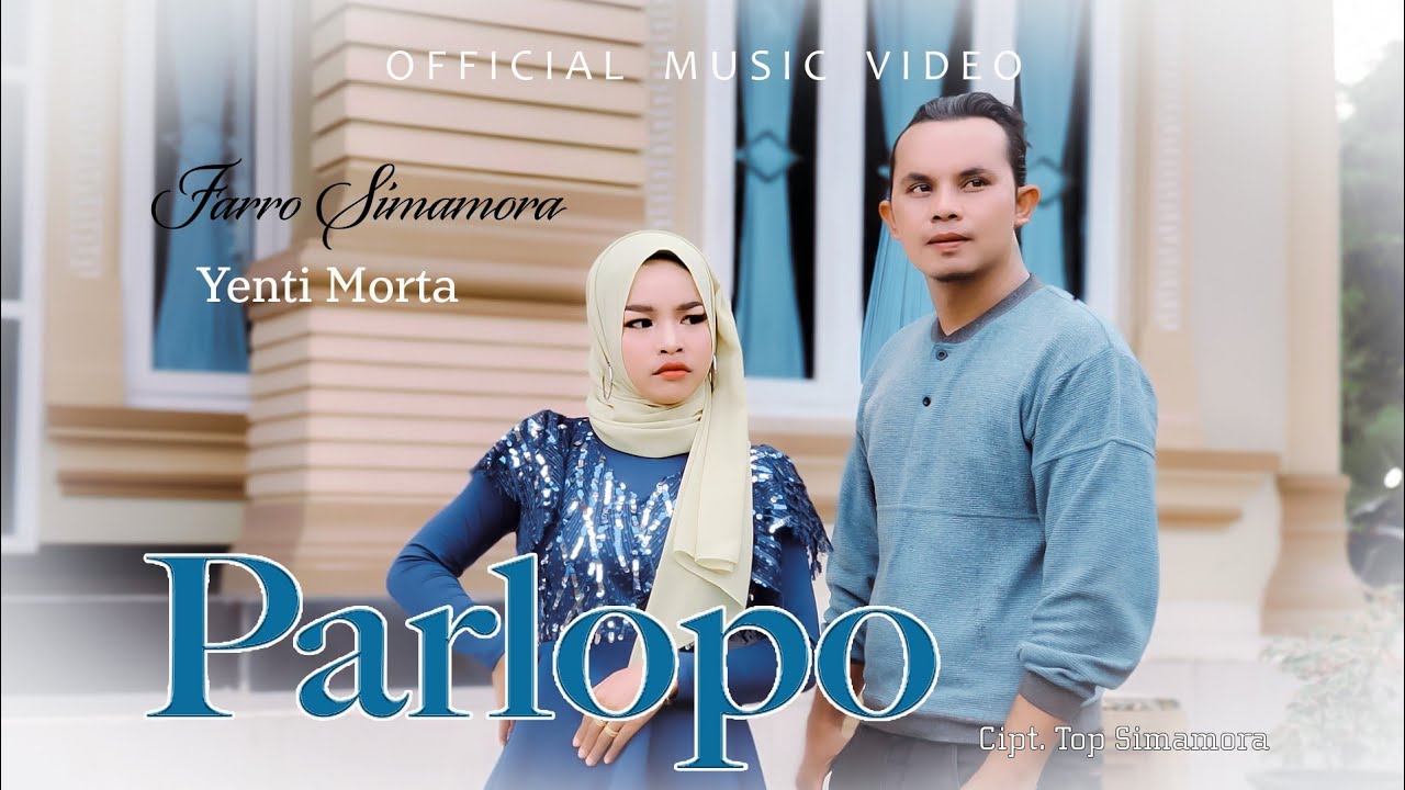 Farro Simamora Feat Yenti Morta - Parlopo (Official Music Video)