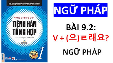 Ngữ Pháp Tiếng Hàn Tổng Hợp Sơ Cấp 1 | Bài 9.2  V + (으)ㄹ래요?
