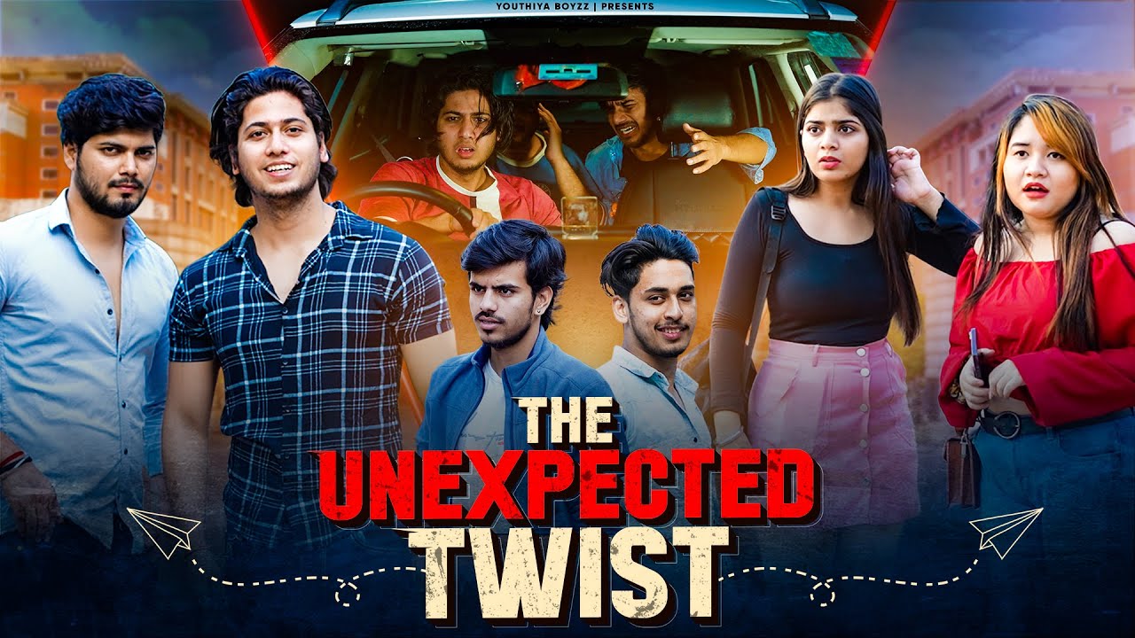The UnExpected Twist Youthiya Boyzz YouTube The UnExpected Twist Youthiya Boyzz YouTube