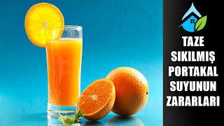 Taze Sıkılmış Portakal Suyunun Zararları Nelerdir? Bilmeniz Gerekenler