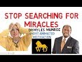 STOP LOOKING FOR MIRACLES - DO THIS INSTEAD by Myles Munroe