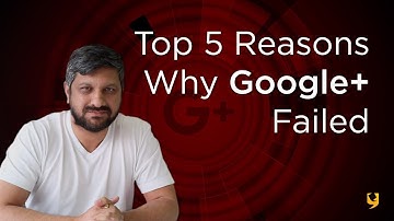 Top 5 Reasons Why Google+ Failed | UX Design Case Study | Samir | YUJ Designs, Pune