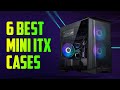 Best Mini ITX Cases 2021 | Best Mini ITX Case 2021