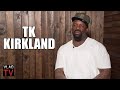 TK Kirkland: The Feds Protect Tekashi from Getting Cracked in the Head (Part 1)