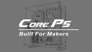 Thermaltake Core P5 Product Animation - Built For Makers