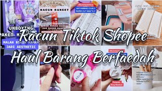 RACUN TIKTOK SHOPEE HAUL BARANG BERFAEDAH | Rekomendasi   Link Produk