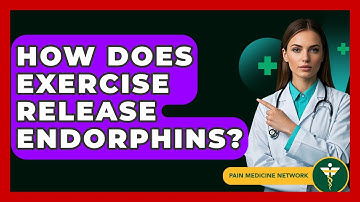 How Does Exercise Release Endorphins? - Pain Medicine Network
