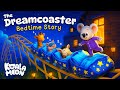 The Sleepy Dreamcoaster Cozy Bedtime Story For Kids