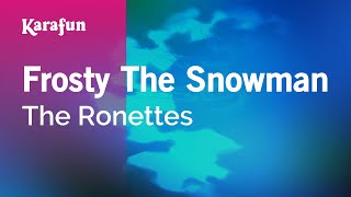 Frosty the Snowman - The Ronettes | Karaoke Version | KaraFun chords