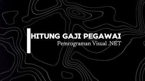 Tugas Pengganti MID | Visual Studio .NET HITUNG GAJI PEGAWAI