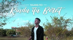 TULANGTIO - Rindu Itu Berat (Official Lyric Video)  - Durasi: 3:59. 