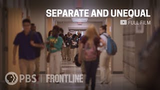 Decades After Brown v. Board, Revisit ‘Separate and Unequal’ (full documentary) | FRONTLINE