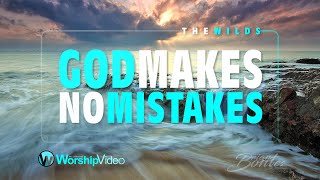 Video thumbnail of "God Makes No Mistakes - The Wilds [With Lyrics]"