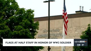 Flags at half staff to honor WW2 soldier