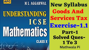 ML Aggarwal Class-10 ICSE Board Mathematics | Goods And Services Tax (GST) Exercise-1.1 Part-1