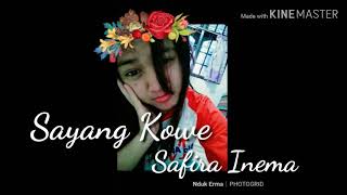 SAYANG KOWE 