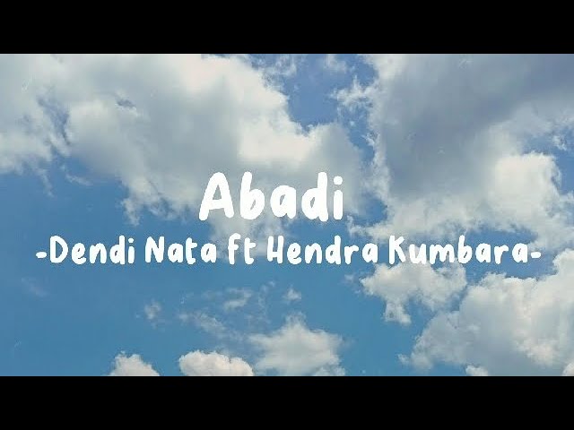 Abadi - Dendi Nata ft Hendra Kumbara (Lirik Lagu) class=