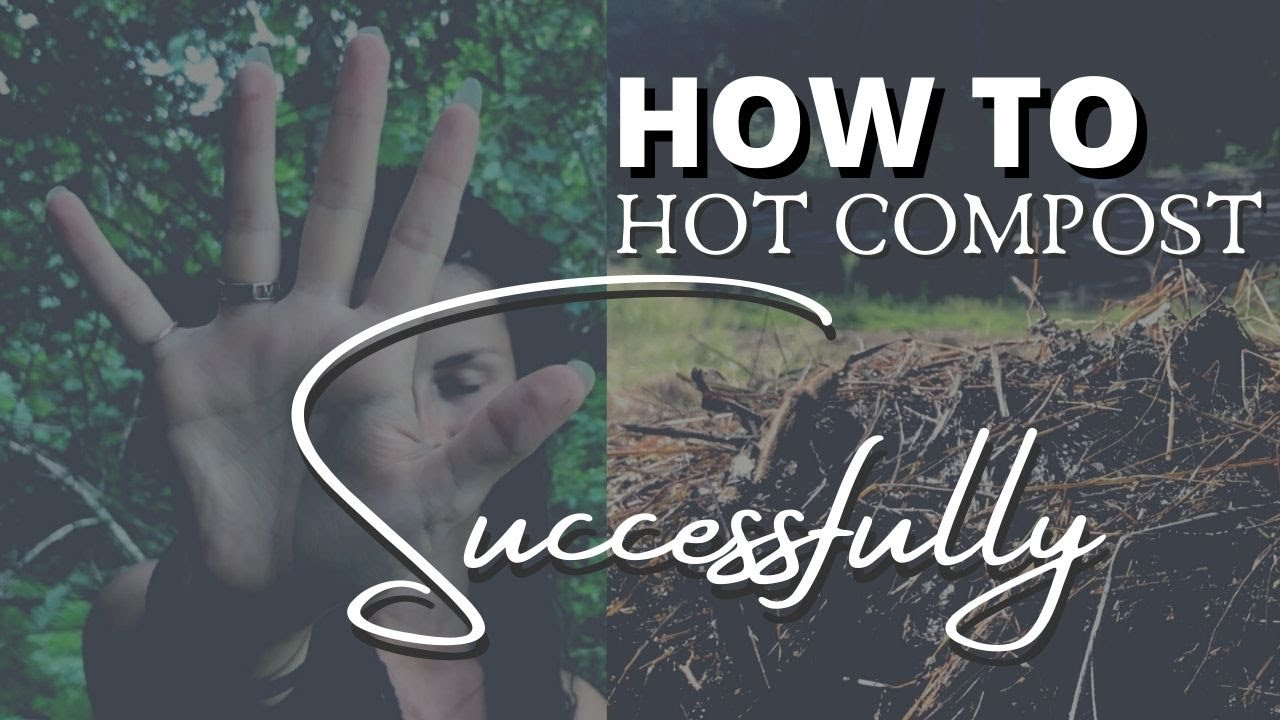 How to Hot Compost (Successfully) 5 Requirements - YouTube