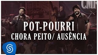 Pot-Pourri: Chora Peito/Ausência - César Menotti e Fabiano (Memórias Anos 80 e 90)